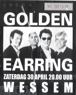 Golden Earring show ticket#1518 April 30 2005 Wessem